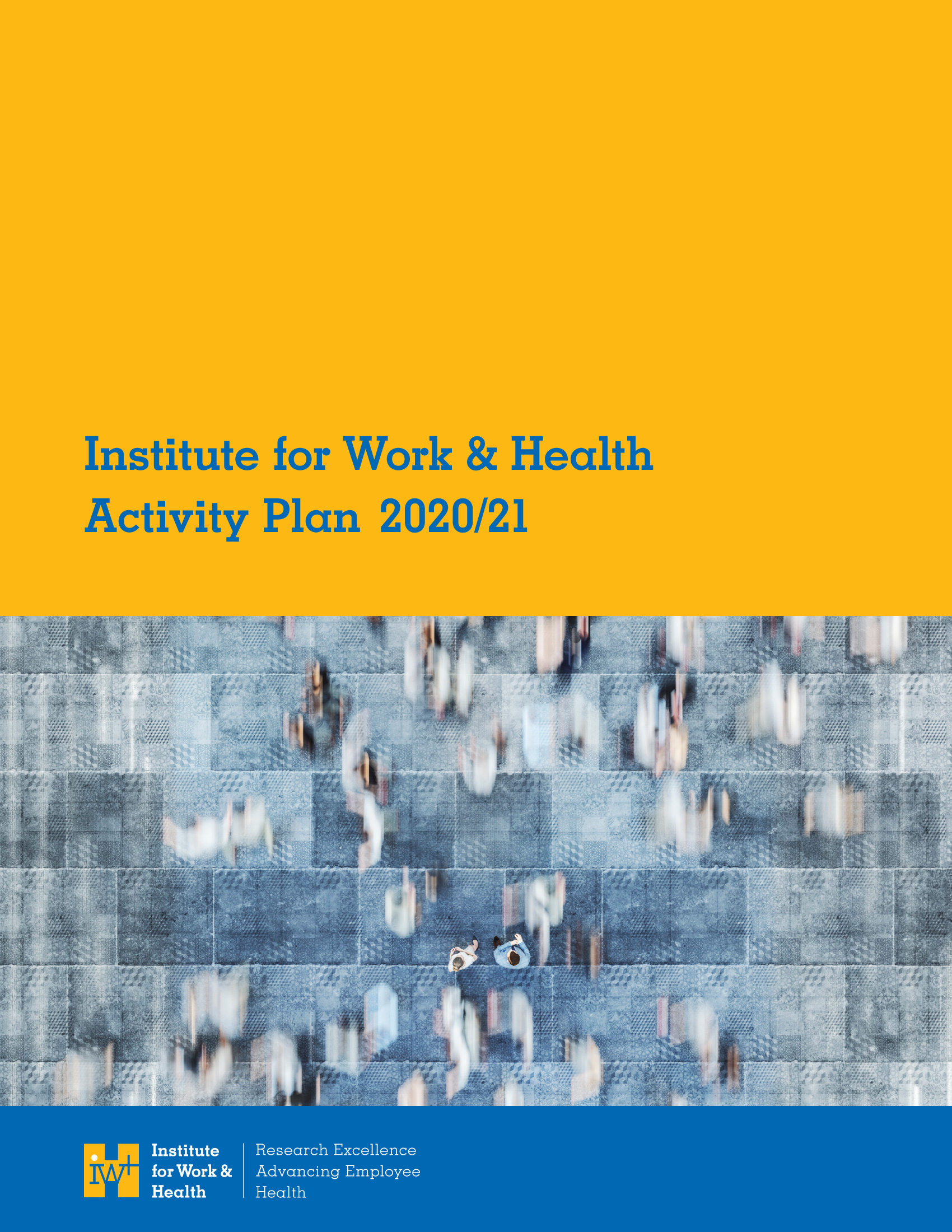 Cover of Institute for Work & Health 2020-21 Activity Plan